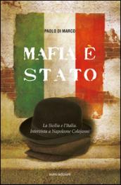 Mafia è Stato. La Sicilia e l'Italia. Intervista a Napoleone Colajanni