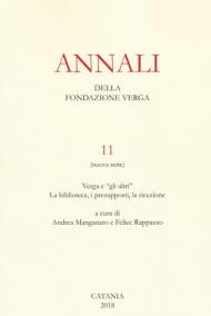 Annali della Fondazione Verga. Vol. 11: Verga e «gli altri». La biblioteca, i presupposti, la ricezione.