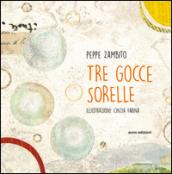 Tre gocce sorelle