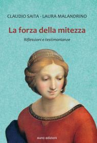 La forza della mitezza. Riflessioni e testimonianze