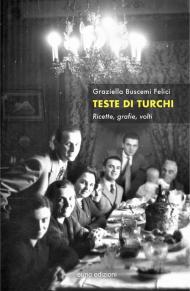 Teste di turchi. Ricette, grafie, volti