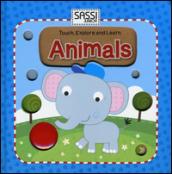 Animals. Touch, explore and learn. Ediz. illustrata