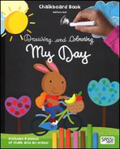 My day. Drawing and coloring. Chalkboard book. Ediz. illustrata. Con gadget