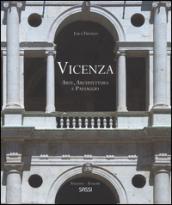 Vicenza. Arte, architettura e paesaggio. La rappresentazione di uno spettacolo urbano. Ediz. italiana e inglese