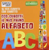 Il mio primo alfabeto. Eco-cubotti. Ediz. a colori. Con libretto