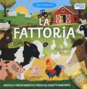 La fattoria. Libri luminosi. Ediz. a colori