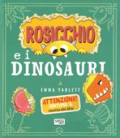 Rossicchio e i dinosauri. Ediz. a colori