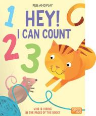 Hey! I can count. Pull and play. Ediz. illustrata