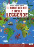 Il mondo dei miti e delle leggende. Viaggia, conosci, esplora. Ediz. a colori. Con puzzle