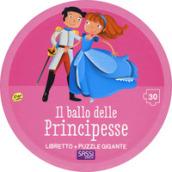 Il ballo delle principesse. Con puzzle