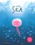 In the sea. Sound stories. Ediz. a colori