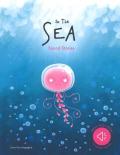 In the sea. Sound stories. Ediz. a colori