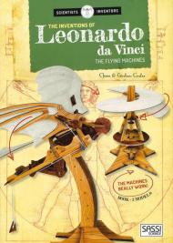 The inventions of Leonardo da Vnci. The flying machines. Ediz. illustrata. Con Giocattolo