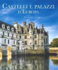 Castelli e palazzi d'Europa. Ediz. illustrata