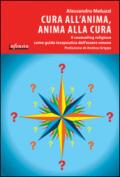 Cura all'anima, anima alla cura. Il counseling religioso come guida terapeutica dell'essere umano