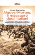 Aigues Mortes, il massacro degli italiani