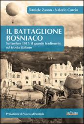 IL battaglione Bosniaco. Settembre 1917: il grande tradimento sul fronte italiano