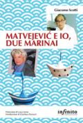 Matvejevic e io, due marinai