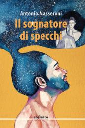 Il sognatore di specchi (Narrativa)