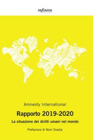 Amnesty International. Rapporto 2019-2020. La situazione dei diritti umani nel mondo