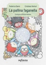 La pallina faganella. Ediz. a colori