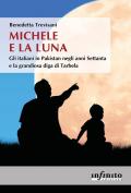 Michele e la Luna. Gli italiani in Pakistan negli anni Settanta e la grandiosa diga di Tarbela