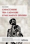 Chiacchere tra cadaveri etnicamente diversi