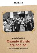 Quando il cielo era con noi. Un outsider del Sessantotto