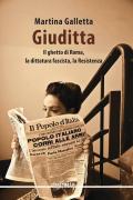 Giuditta. Il ghetto di Roma, la dittatura fascista, la Resistenza