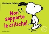 Non sopporto le critiche!