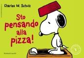 Sto pensando alla pizza!