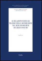 Le relazioni verticali tra industria e distribuzione nel mercato dei beni di largo consumo