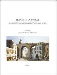 Il ponte di Murat. Il progetto urbanistico murattiano alla Sanità