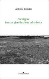 Paesaggio. Forma e pianificazione urbanistica