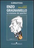 Enzo Gragnaniello. Lo sciamano dei quartieri