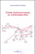 Come sopravvivere al concorso RAI