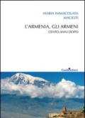 L'Armenia, gli armeni. Cento anni dopo