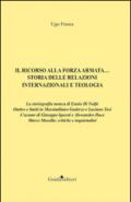 Il ricorso alla forza armata... Storia delle relazioni internazionali e teologia