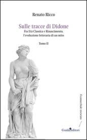 Sulle tracce di Didone. Fra età classica e Rinascimento, l'evoluzione letteraria di un mito: 2