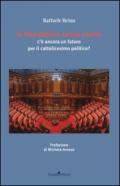 La Repubblica senza partiti. C'è ancora un futuro per il cattolicesimo