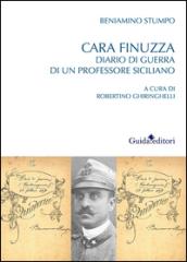 Cara Finuzza. Diario di guerra di un professore siciliano