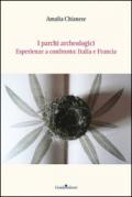 I parchi archeologici. Esperienze a confronto. Italia e Francia