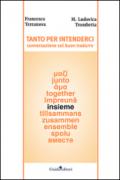 Tanto per intenderci. Conversazione sul buon tradurre