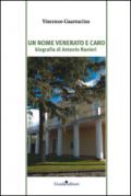 Un nome venerato e caro. Biografia di Antonio Ranieri