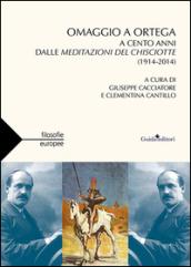 Omaggio a Ortega. A cento anni dalle meditazioni del Chisciotte (1914-2014)