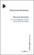 Miracolo bad bank. La vera storia della Sga a venti anni dal crac del Banco di Napoli