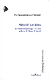 Miracolo bad bank. La vera storia della Sga a venti anni dal crac del Banco di Napoli