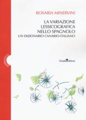 La variazione lessicografica nello spagnolo. Un dizionario canario-italiano