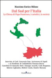 Dal Sud per l'Italia. La Chiesa di Papa Francesco, i cattolici, la società