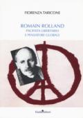 Romain Rolland. Pacifista, libertario e pensatore globale